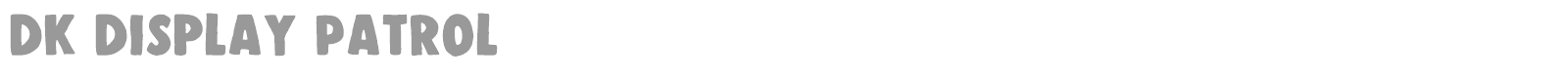 DK Display Patrol font preview
